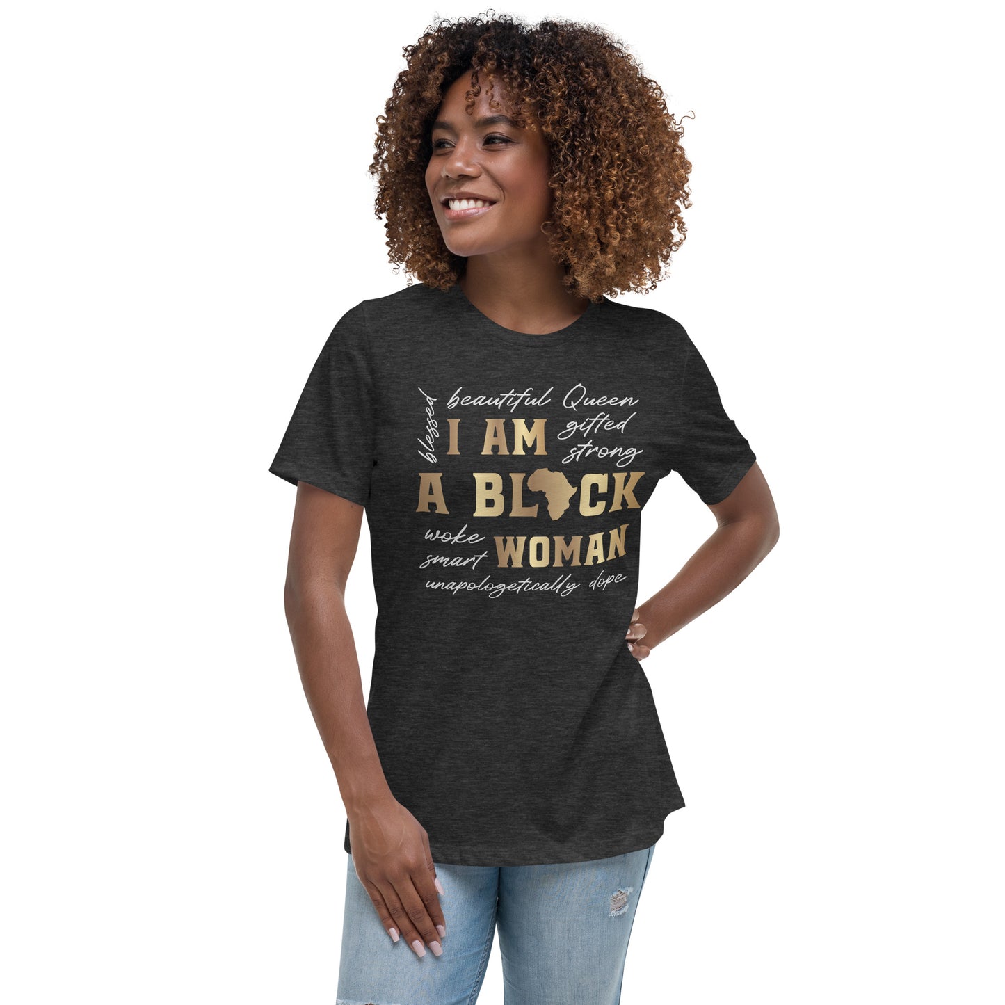 I am a Black Women. Women's Relaxed T-Shirt