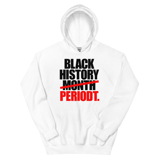Black History Period Unisex Hoodie