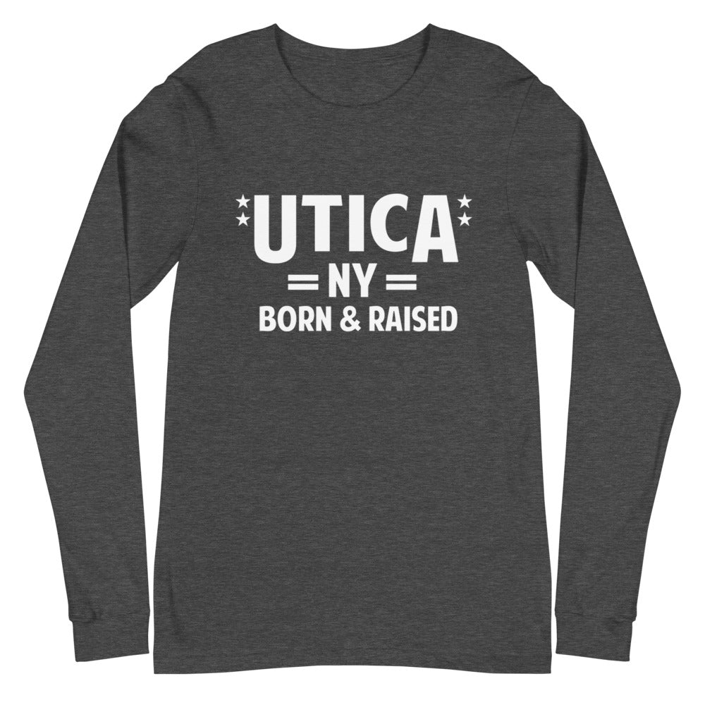 Utica NY Born & Raised Unisex Long Sleeve Tee