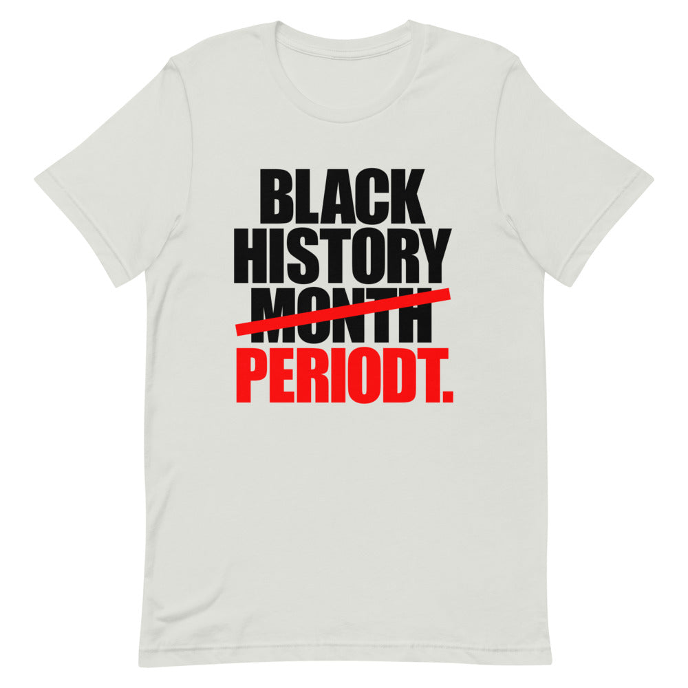 Black History Period Short-Sleeve Unisex T-Shirt
